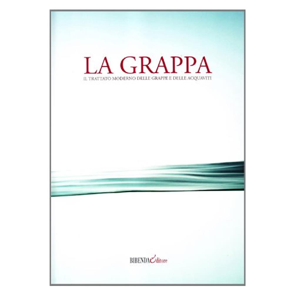 FASTBOOK IL TRATTATO MODERNO DELLE GRAPPE E DELLE ACQUAVITI